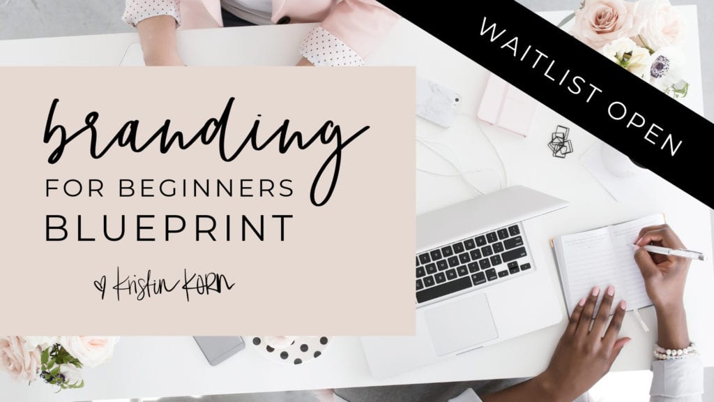 So if you feel like you could really use a step by step blueprint for creating a strong personal brand and learn how to authentically share your voice, I invite you to get on the waitlist for my Branding for Beginners Course opening up very very soon!  https://www.kristinkorn.com/beginnerscourse