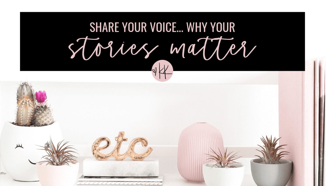 Your Stories Matter: Use Your Voice To Share Your Life Lessons