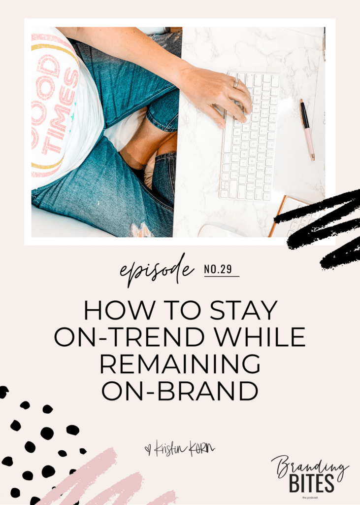 How to Stay On-Trend While Remaining On-Brand
