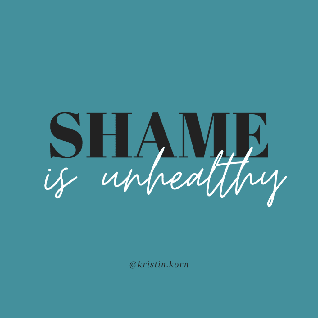 shame is unhealthy. Eliminating Shame In The Workplace And Beyond