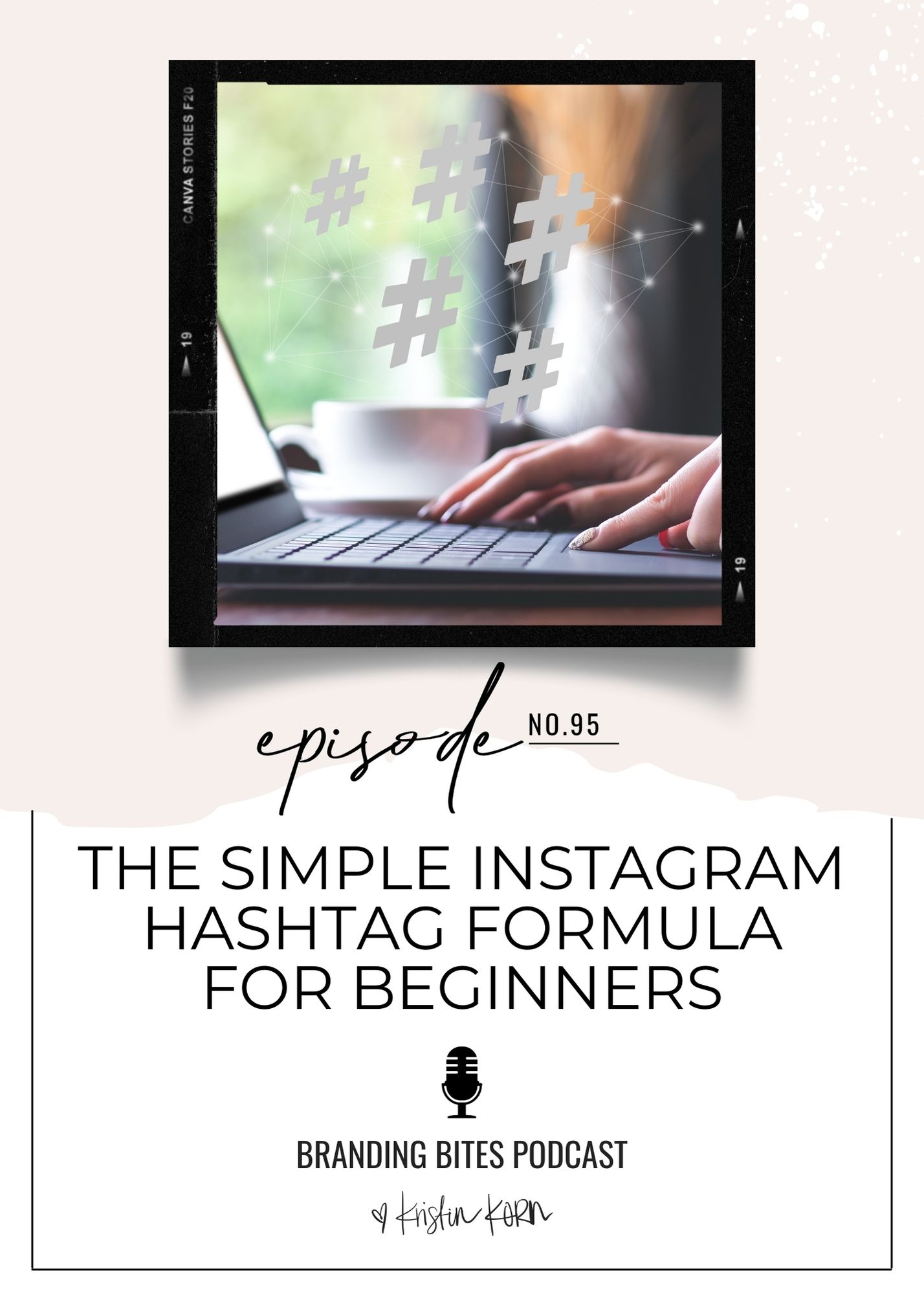 The Simple Instagram Hashtag Formula For Beginners | By Kristin Korn