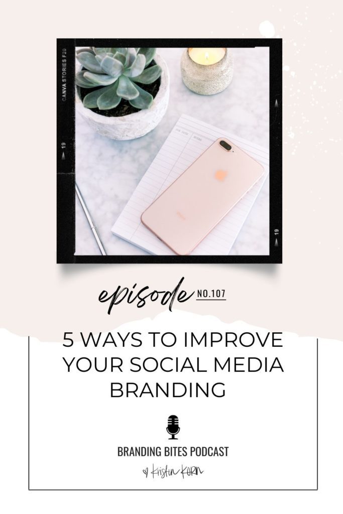  5 Ways To Improve Your Social Media Branding  